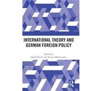 International Theory and German Foreign Policy International Theory and German Foreign Policy (Auteur)