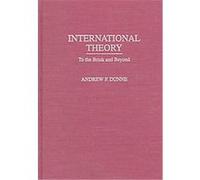 International Theory, Contributions in Political Science Andrew P. Dunne (Auteur)