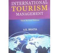 INTERNATIONAL TOURISM MANAGEMENT By AK Bhatia NVB+++