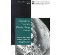 International Trade and Climate Change Policies, Trade and Environment Series Craig Windram, Duncan Brack, Michael Grubb (Auteur)