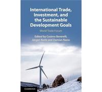 International Trade Investment and the Sustainable Development Goals International Trade Investment and the Sustainable Development Goals (Auteur)