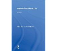 International Trade Law by Peter Stone Peter Stone , Indira Carr (Auteur)