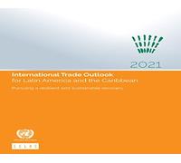 International Trade Outlook For Latin America And The Caribbean 2021