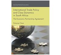 International Trade Policy And Class Dynamics In South Africa