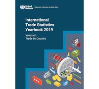 International Trade Statistics Yearbook 2019: Trade by Country, World And Regional Trade Profiles (1)