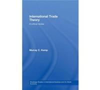 International Trade Theory by Murray Kemp Murray C. Kemp (Auteur)