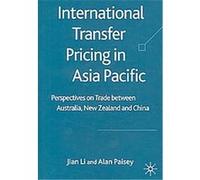International Transfer Pricing in Asia Pacific Alan Paisey, Jian Li (Auteur)
