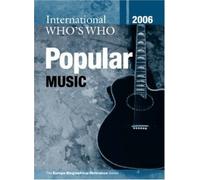 International Who's Who In Popular Music: 2006