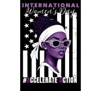 International Women’s Day 2025 Notebook: Lined Journal for Empowerment | Gift for Women | 110 Pages, 6" x 9"