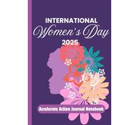 International Women's Day 2025 - Accelerate Action Journal: Notebook Gift for Women