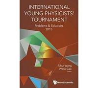 International Young Physicists' Tournament: Problems And Solutions 2015 (Classical Mechanics Continuum) - [Version Originale] Inconnu (Auteur)