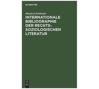 Internationale Bibliographie Der Rechtssoziologischen Literatur