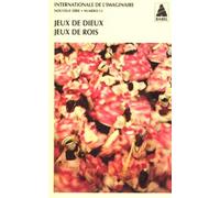 Internationale de l'imaginaire n° 13: Jeux de dieux, jeux de rois