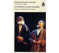 Internationale de l'imaginaire n° 17: Le patrimoine culturel immatériel