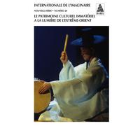 Internationale de l'imaginaire n° 24 Le patrimoine culturel immatériel à la lumière de l'Extrême-Orient - Collectif - Actes sud - Poche - Essai