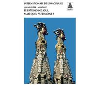 Internationale de l'imaginaire n° 27 Le patrimoine, oui, mais quel patrimoine ? - Collectif - Actes sud - Poche - Essai
