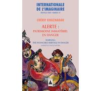 Internationale de l'imaginaire n° 29 Alerte : patrimoine immatériel en danger - Chérif Khaznadar - Actes sud - Poche - Essai