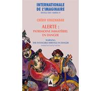 Internationale de l'imaginaire n° 29 Alerte : patrimoine immatériel en danger - Chérif Khaznadar - Actes sud - Poche - Essai