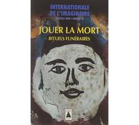 Internationale de l'imaginaire n° 30: Jouer la mort