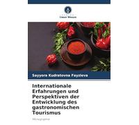 Internationale Erfahrungen und Perspektiven der Entwicklung des gastronomischen Tourismus