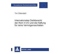 Internationales Deliktsrecht Der Rom Ii-Vo Und Die Haftung Für Reine Vermögensschäden