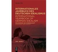 Internationales Jahrbuch des Deutschen Idealismus International Yearbook of German Idealism 82010 Philosophie und Wissenschaft Philosophy and Science - De De GruyterDe Gruyter (Auteur)