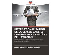 INTERNATIONALISATION DE LA ANS LE DOMAINE DE LA SANTÉ ET DE L'AVIATION: Une expérience COIL dans l'enseignement de la pharmacologie clinique