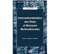 Internationalisation des etats et banques multinat tionales acteurs strategies regulation DUCOBU YUNG DO A. (Auteur)
