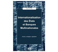 Internationalisation des etats et banques multinat tionales acteurs strategies regulation - DUCOBU YUNG DO A. - Academia Eds - broché - Etude