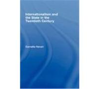 Internationalism and the State in the Twentieth Century Cornelia Navari (Auteur)