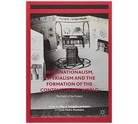 Internationalism, Imperialism And The Formation Of The Contemporary World