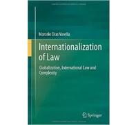 Internationalization Of Law - Globalization, International Law And Complexity
