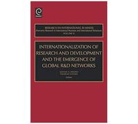 Internationalization Of Research And Development And The Emergence Of Global R & D Networks