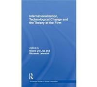 Internationalization Technological Change and the Theory of the Firm by Nicola De Liso Nicola De Liso (Auteur)