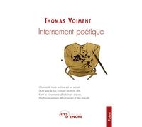 Internement poétique - Thomas Voiment - Jets D'encre - broché - Poésie