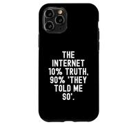 Internet 10% vérité 90 Ils m'ont Dit Tellement motivant Coque pour iPhone 11 Pro