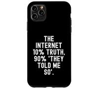 Internet 10% vérité 90 Ils m'ont Dit Tellement motivant Coque pour iPhone 11 Pro Max