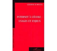 Internet À L'école - Usages Et Enjeux