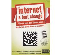 Internet A Tout Changé, Rien Ne Sera Plus Comme Avant - Marketing, Styles De Vie, E-Commerce
