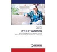 INTERNET ADDICTION: Exploring the Relationship Between Internet Addiction, Imposter Syndrome, and Self-Acceptance