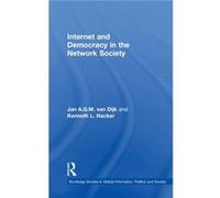 Internet and Democracy in the Network Society by Kenneth L. Hacker Kenneth L. Hacker (Auteur)