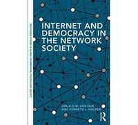 Internet and Democracy in the Network Society (Routledge Studies in Global Information, Politics and Society) - [Version Originale] Inconnu (Auteur)