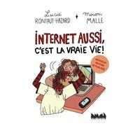 Internet Aussi, C'est La Vraie Vie !