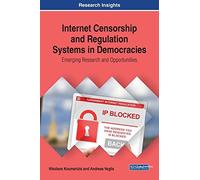 Internet Censorship And Regulation Systems In Democracies