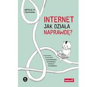 Internet. Comment fonctionne-t-il vraiment ? Un guide illustré des protocoles, de la vie privée, de la censure et de la gouvernance 19 (Auteur) Article, Knodel (Collaborateur) Mallory, Uhlig et al. Ul