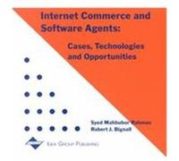 Internet Commerce and Software Agents Robert J. Bignall, Syed Mahbubur Rahman (Auteur)
