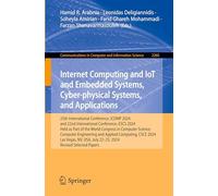 Internet Computing and Iot and Embedded Systems, Cyber-Physical Systems, and Applications: 25th International Conference, Icomp 2024, and 22nd ... Nv, Usa, July 22-25, 2024, Revised Selected P