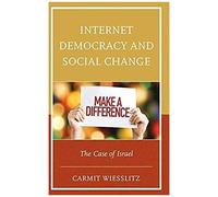 Internet Democracy And Social Change