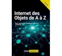 Internet des Objets de A à Z: MQTT, capteurs, microcontrôleurs, cloud IoT et sécurisation