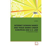 Internet Domain Names And Trade Marks Under European And U.S. Law